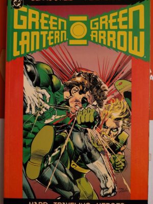 Green Lantern Green Arrow Hard Traveling Heroes Green Lantern Green Arrow Hard-Traveling Heroes TP