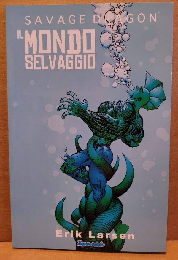 Savage Dragon: Il Mondo Selvaggio